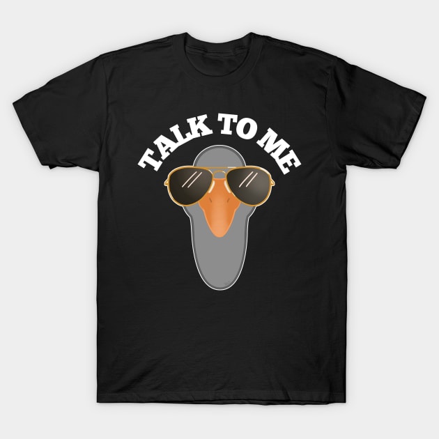 Talk to Me Meme Aviation Goose T-Shirt by Nirelle